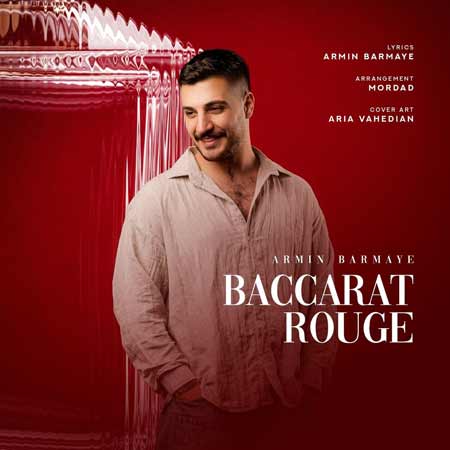 آهنگ جدید باکارات رژ Baccarat Rouge از آرمین برمایه